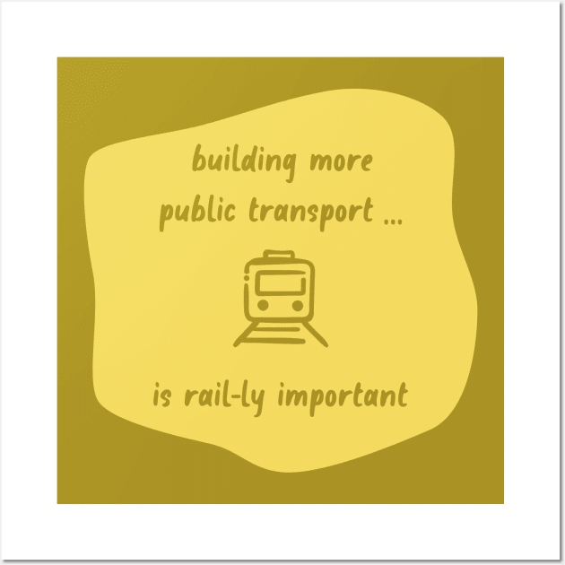 Build More Public Transport - Rail Wall Art by Football from the Left